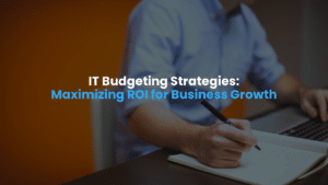 IT Budgeting Strategies